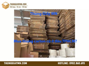 Mua thùng carton cũ ở đâu TPHCM?
